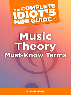 cover image of The Complete Idiot's Mini Guide to Music Theory Must-Know Terms